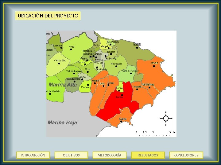 UBICACIÓN DEL PROYECTO INTRODUCCIÓN OBJETIVOS METODOLOGÍA RESULTADOS CONCLUSIONES 