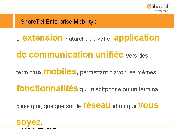 Shore. Tel Enterprise Mobility : L’ extension naturelle de votre application de communication unifiée