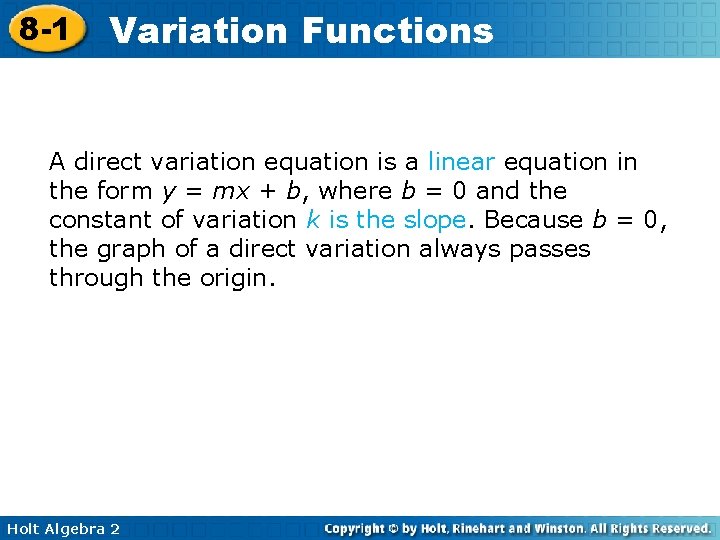 8 -1 Variation Functions A direct variation equation is a linear equation in the