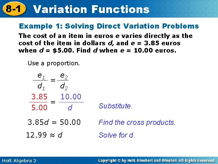 8 -1 Variation Functions Example 1: Solving Direct Variation Problems The cost of an