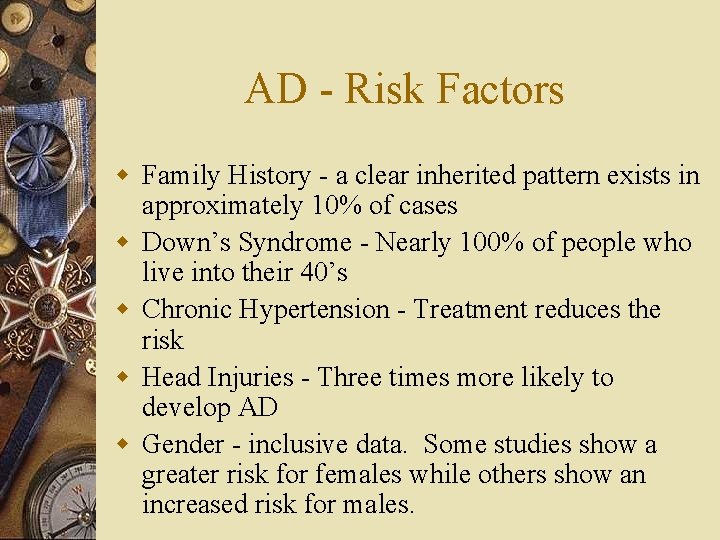 AD - Risk Factors w Family History - a clear inherited pattern exists in