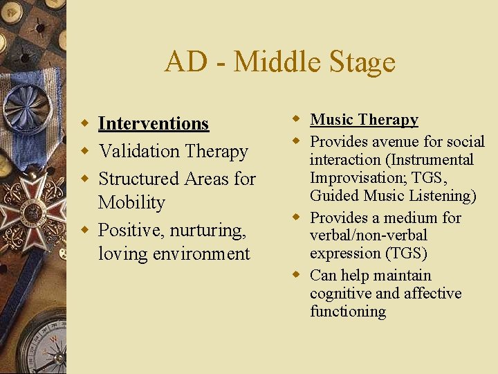 AD - Middle Stage w Interventions w Validation Therapy w Structured Areas for Mobility