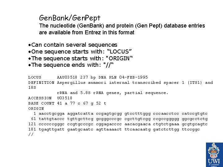 Gen. Bank/Gen. Pept The nucleotide (Gen. Bank) and protein (Gen Pept) database entries are