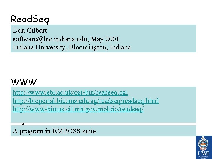 Read. Seq Don Gilbert software@bio. indiana. edu, May 2001 Indiana University, Bloomington, Indiana WWW