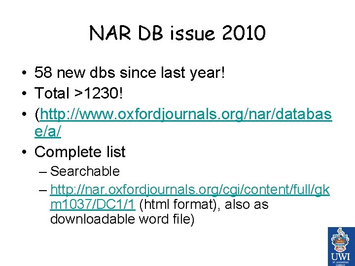 NAR DB issue 2010 • 58 new dbs since last year! • Total >1230! NAR DB issue 2010 • 58 new dbs since last year! • Total >1230!
