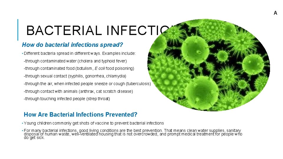 A BACTERIAL INFECTIONS How do bacterial infections spread? • Different bacteria spread in different