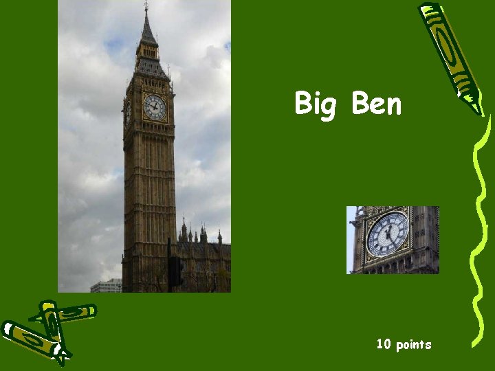 Big Ben 10 points 