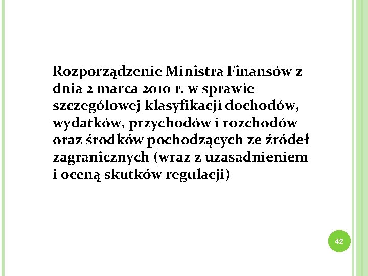 Rozporządzenie Ministra Finansów z dnia 2 marca 2010 r. w sprawie szczegółowej klasyfikacji dochodów,