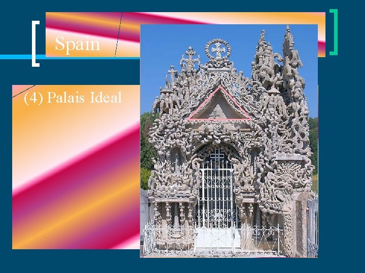 Spain (4) Palais Ideal 