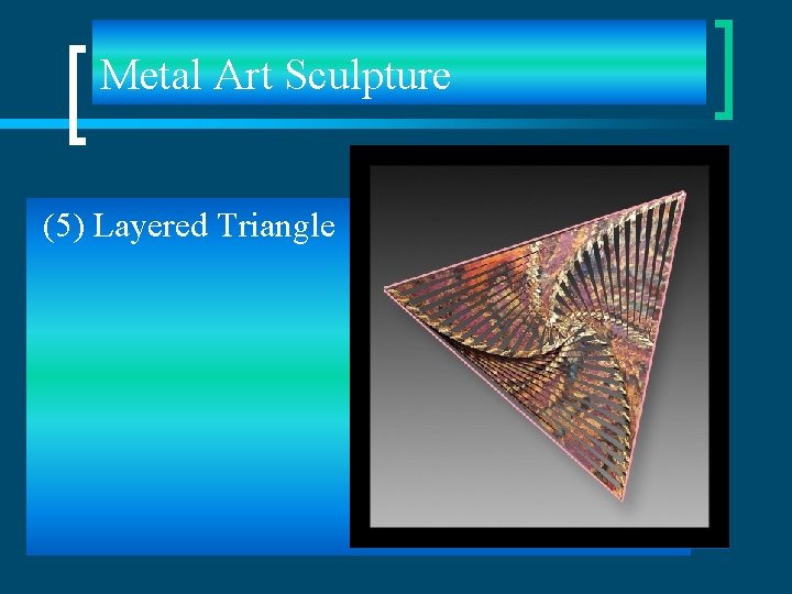 Metal Art Sculpture (5) Layered Triangle 