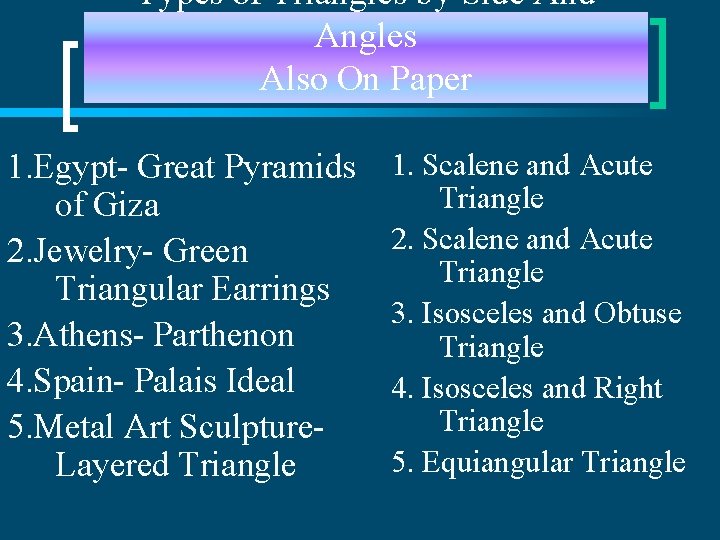 Types of Triangles by Side And Angles Also On Paper 1. Egypt- Great Pyramids