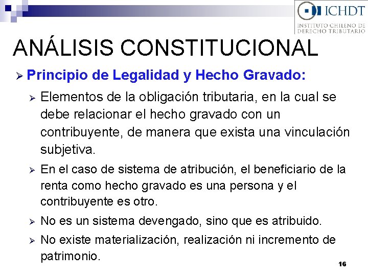 ANÁLISIS CONSTITUCIONAL Ø Principio de Legalidad y Hecho Gravado: Ø Elementos de la obligación