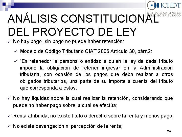 ANÁLISIS CONSTITUCIONAL DEL PROYECTO DE LEY ü No hay pago, sin pago no puede