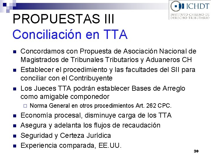 PROPUESTAS III Conciliación en TTA n n n Concordamos con Propuesta de Asociación Nacional