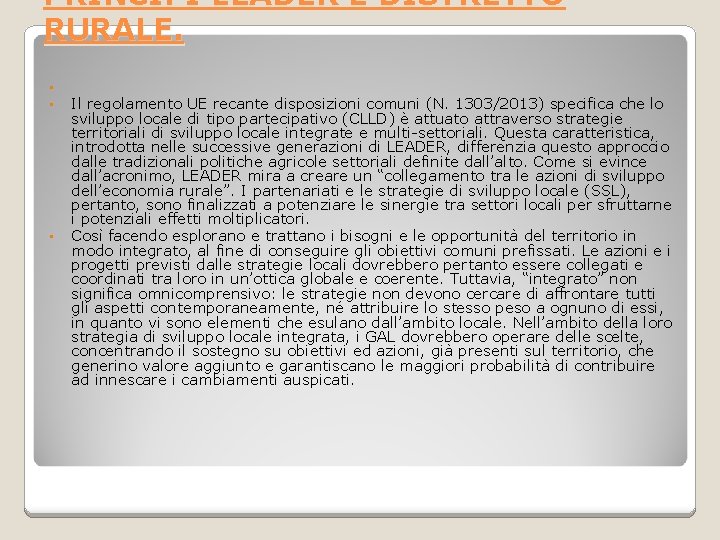 PRINCIPI LEADER E DISTRETTO RURALE. • • • Il regolamento UE recante disposizioni comuni