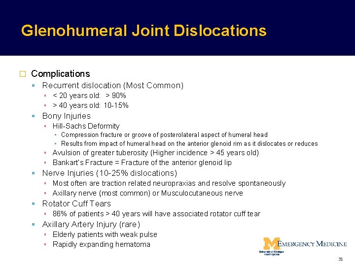 Glenohumeral Joint Dislocations � Complications Recurrent dislocation (Most Common) ▪ < 20 years old: Glenohumeral Joint Dislocations � Complications Recurrent dislocation (Most Common) ▪ < 20 years old:
