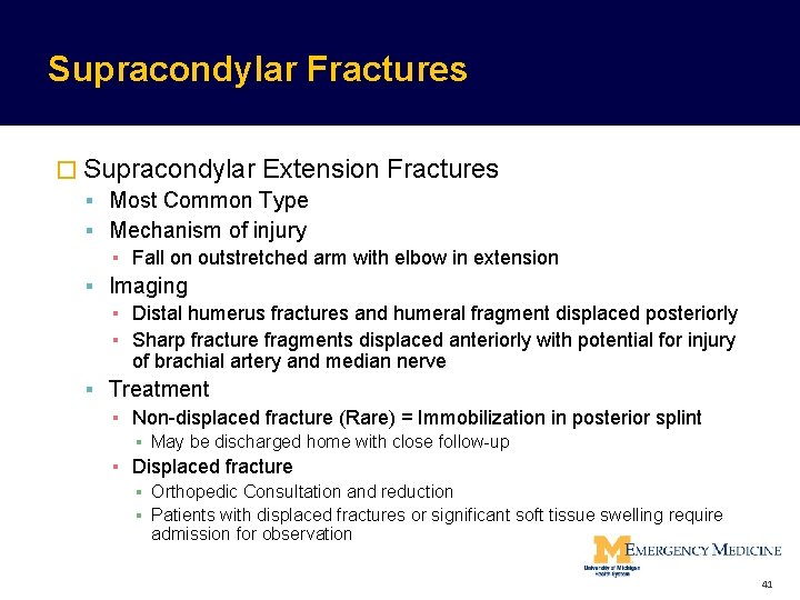 Supracondylar Fractures � Supracondylar Extension Fractures Most Common Type Mechanism of injury ▪ Fall Supracondylar Fractures � Supracondylar Extension Fractures Most Common Type Mechanism of injury ▪ Fall