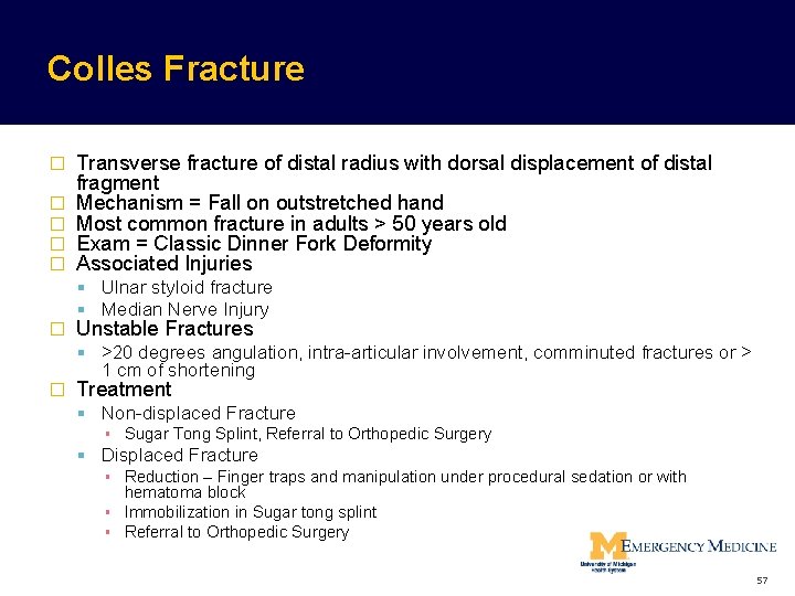 Colles Fracture � � � Transverse fracture of distal radius with dorsal displacement of Colles Fracture � � � Transverse fracture of distal radius with dorsal displacement of