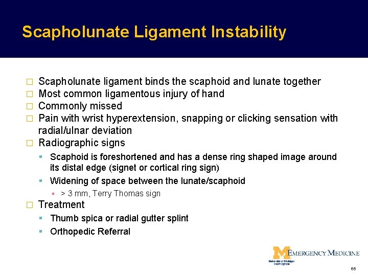 Scapholunate Ligament Instability Scapholunate ligament binds the scaphoid and lunate together Most common ligamentous Scapholunate Ligament Instability Scapholunate ligament binds the scaphoid and lunate together Most common ligamentous