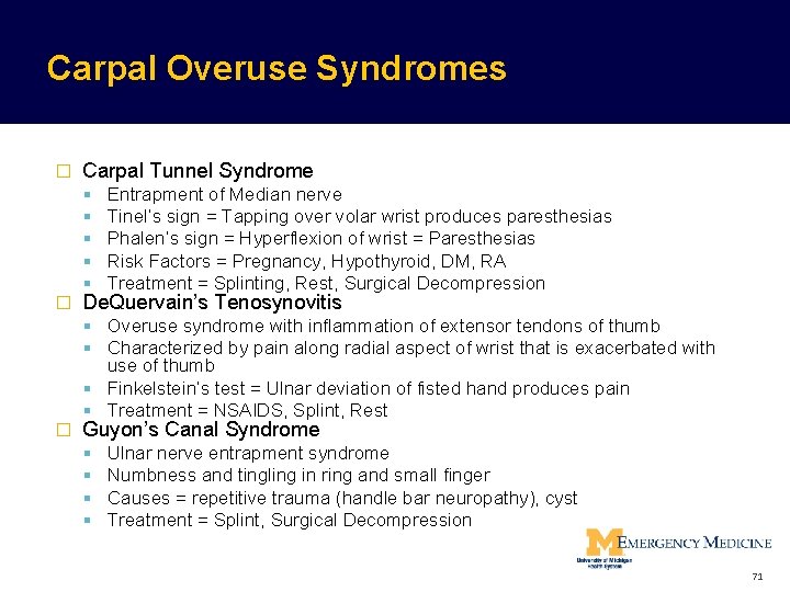 Carpal Overuse Syndromes � Carpal Tunnel Syndrome � Entrapment of Median nerve Tinel’s sign Carpal Overuse Syndromes � Carpal Tunnel Syndrome � Entrapment of Median nerve Tinel’s sign