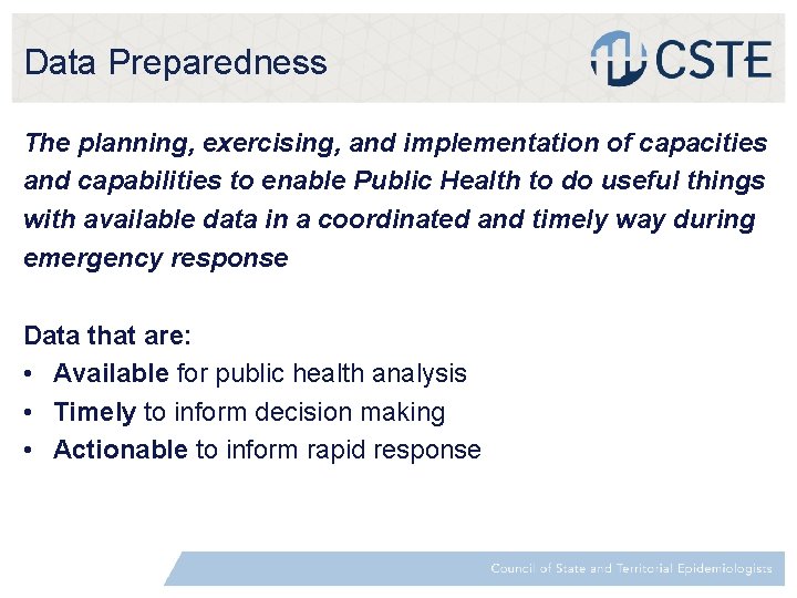 Data Preparedness The planning, exercising, and implementation of capacities and capabilities to enable Public