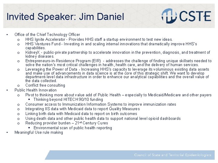 Invited Speaker: Jim Daniel • • • Office of the Chief Technology Officer o