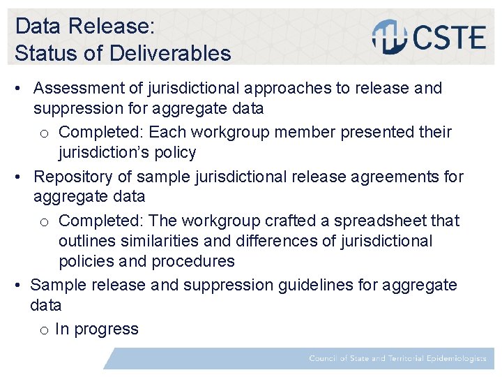 Data Release: Status of Deliverables • Assessment of jurisdictional approaches to release and suppression