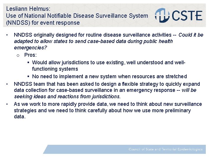 Lesliann Helmus: Use of National Notifiable Disease Surveillance System (NNDSS) for event response •