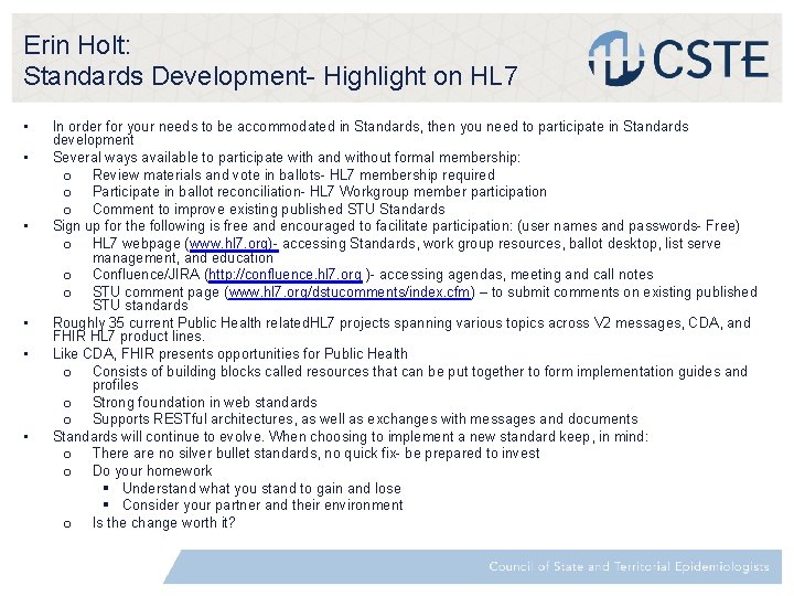 Erin Holt: Standards Development- Highlight on HL 7 • • • In order for