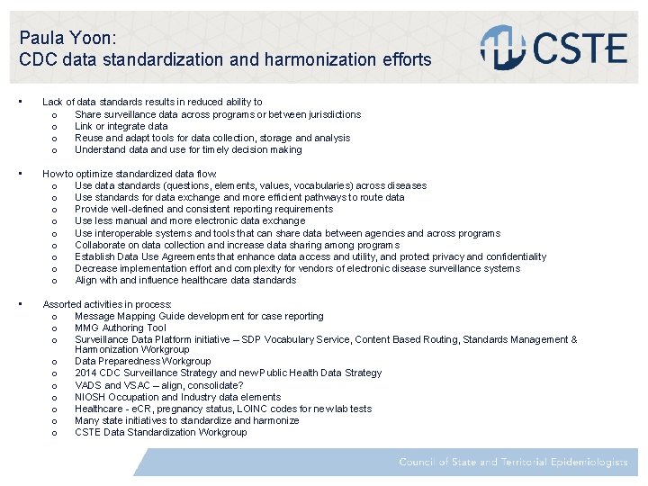 Paula Yoon: CDC data standardization and harmonization efforts • Lack of data standards results