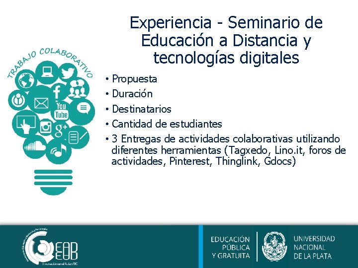 Experiencia - Seminario de Educación a Distancia y tecnologías digitales • Propuesta • Duración