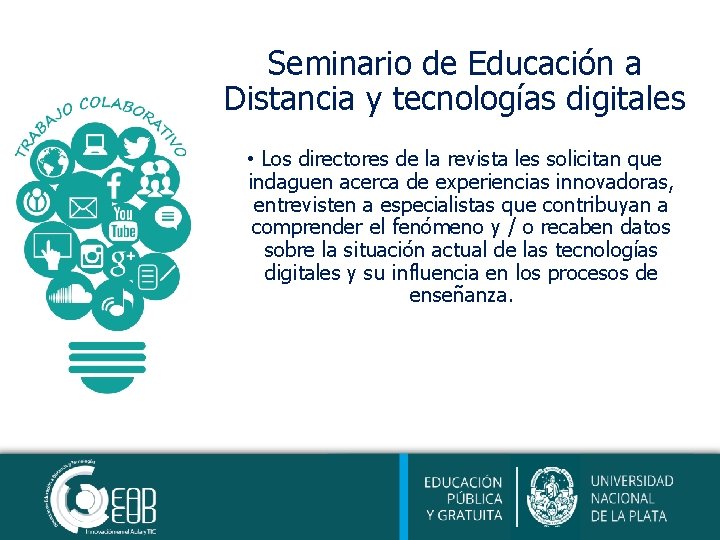 Seminario de Educación a Distancia y tecnologías digitales • Los directores de la revista