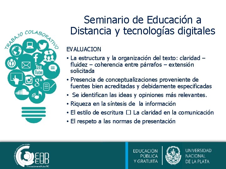 Seminario de Educación a Distancia y tecnologías digitales EVALUACION • La estructura y la