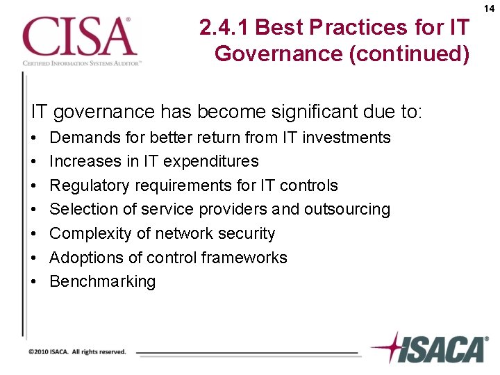 14 2. 4. 1 Best Practices for IT Governance (continued) IT governance has become