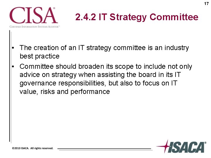 17 2. 4. 2 IT Strategy Committee • The creation of an IT strategy