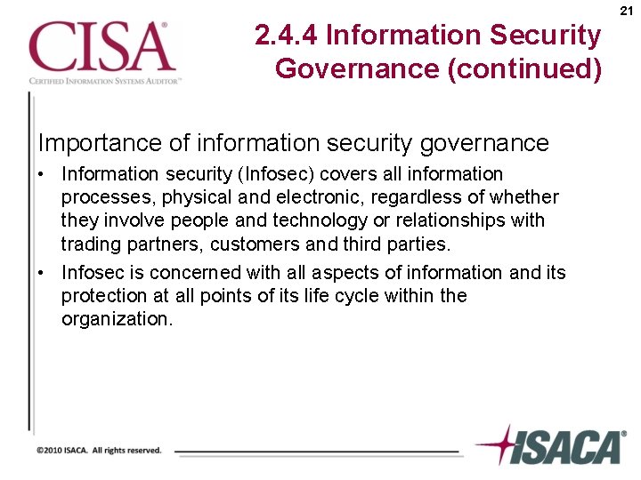 21 2. 4. 4 Information Security Governance (continued) Importance of information security governance •