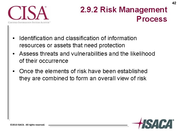 42 2. 9. 2 Risk Management Process • Identification and classification of information resources