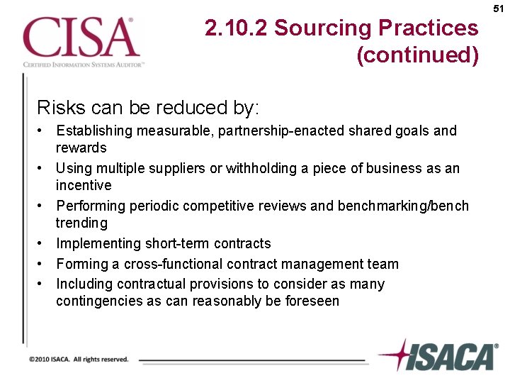 51 2. 10. 2 Sourcing Practices (continued) Risks can be reduced by: • Establishing