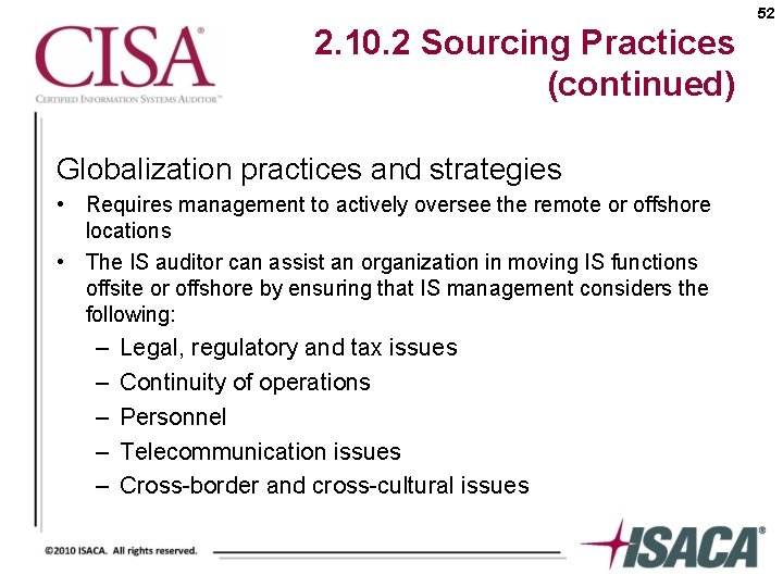 52 2. 10. 2 Sourcing Practices (continued) Globalization practices and strategies • Requires management