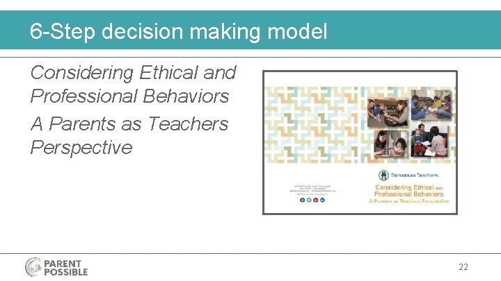 6 -Step decision making model Considering Ethical and Professional Behaviors A Parents as Teachers