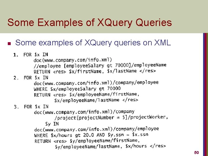 Some Examples of XQuery Queries n Some examples of XQuery queries on XML documents