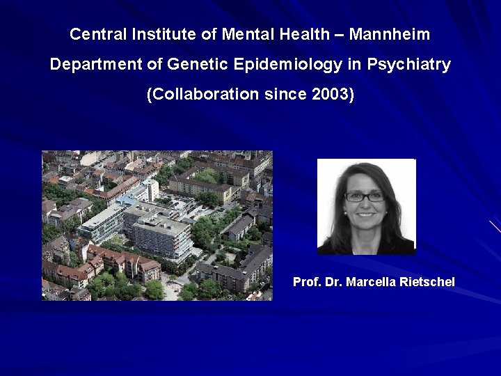 Central Institute of Mental Health – Mannheim Department of Genetic Epidemiology in Psychiatry (Collaboration