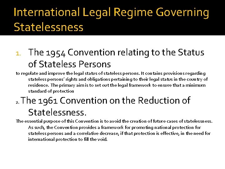 International Legal Regime Governing Statelessness 1. The 1954 Convention relating to the Status of