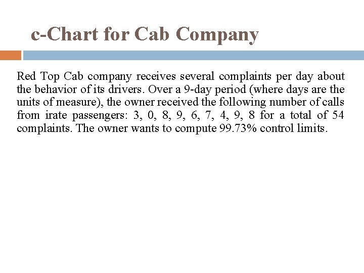c-Chart for Cab Company Red Top Cab company receives several complaints per day about c-Chart for Cab Company Red Top Cab company receives several complaints per day about