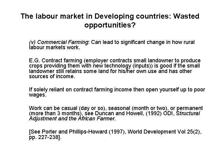 The labour market in Developing countries: Wasted opportunities? (v) Commercial Farming: Can lead to