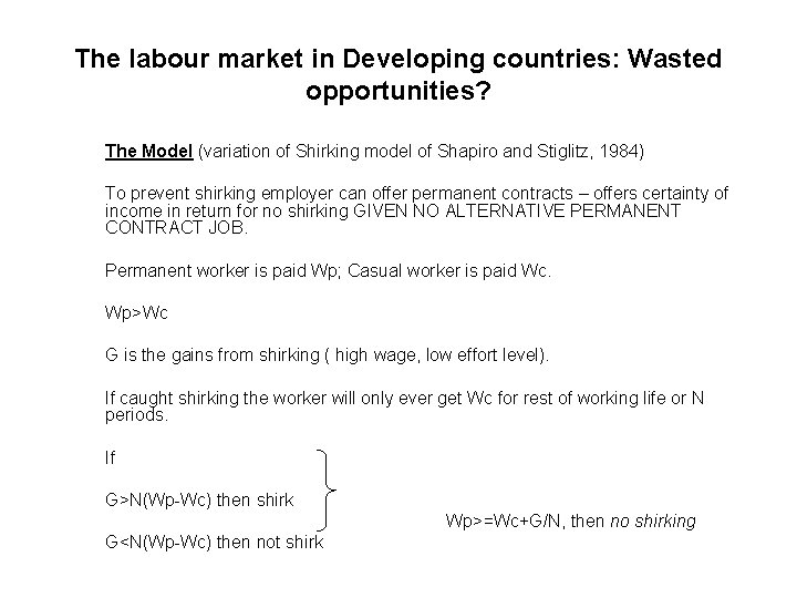 The labour market in Developing countries: Wasted opportunities? The Model (variation of Shirking model