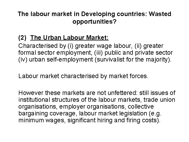 The labour market in Developing countries: Wasted opportunities? (2) The Urban Labour Market: Characterised