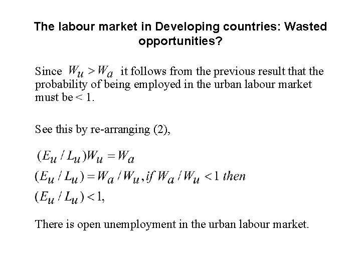 The labour market in Developing countries: Wasted opportunities? Since it follows from the previous
