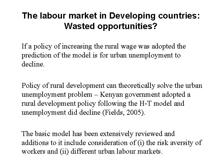 The labour market in Developing countries: Wasted opportunities? If a policy of increasing the