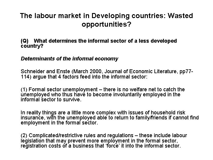 The labour market in Developing countries: Wasted opportunities? (Q) What determines the informal sector